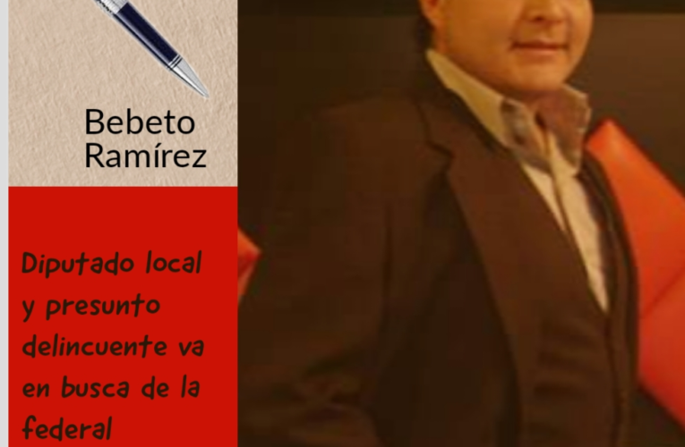 Diputado local y presunto delincuente va en busca de la federal.