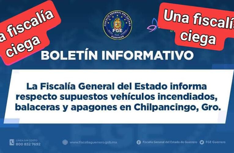 UNA VERGÜENZA LA FISCALÍA GENERAL DE GUERRERO, ANTE GRUPOS CRIMINALES!!!