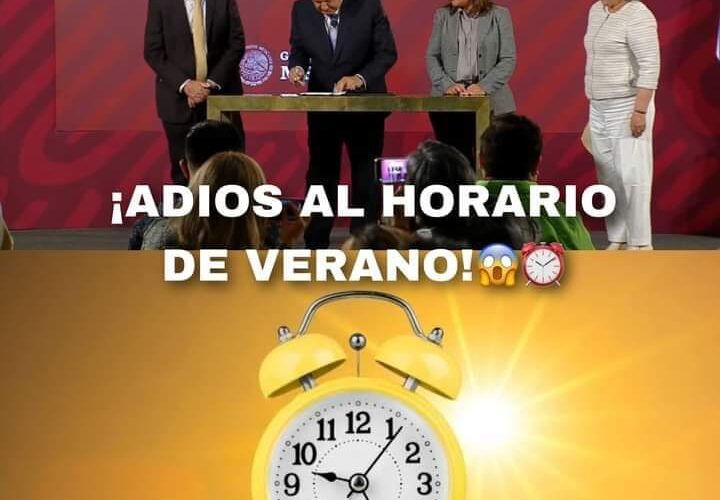 AMLO, Envía iniciativa al congreso de la Unión, para eliminar horario de verano.