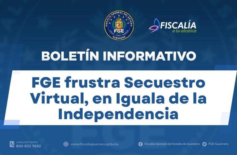 FGE frustra Secuestro Virtual, en Iguala de la Independencia.