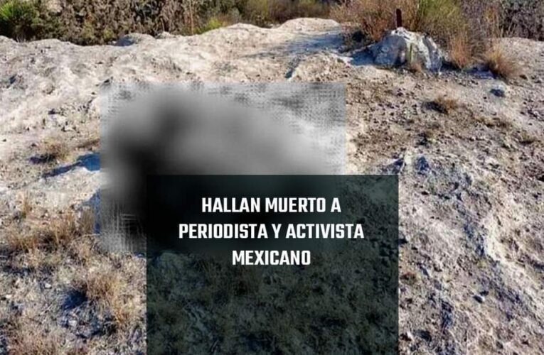 Localizan ambientalista y periodista muerto.